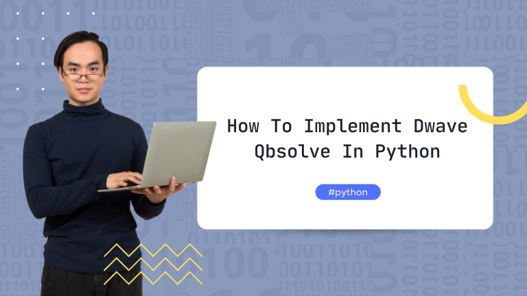 How To Implement Dwave Qbsolve In Python