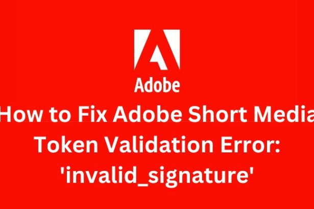 Adobe Short Media Token Validation Error: 'invalid_signature'