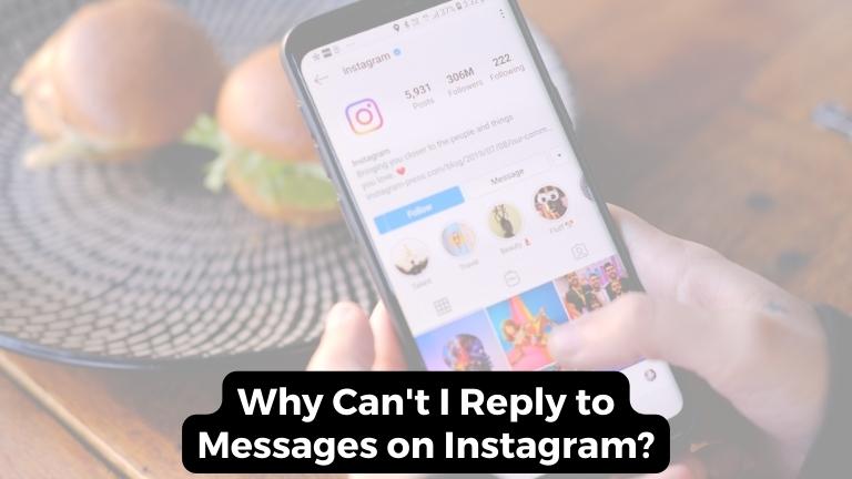 Why Can't I Reply to Messages on Instagram?