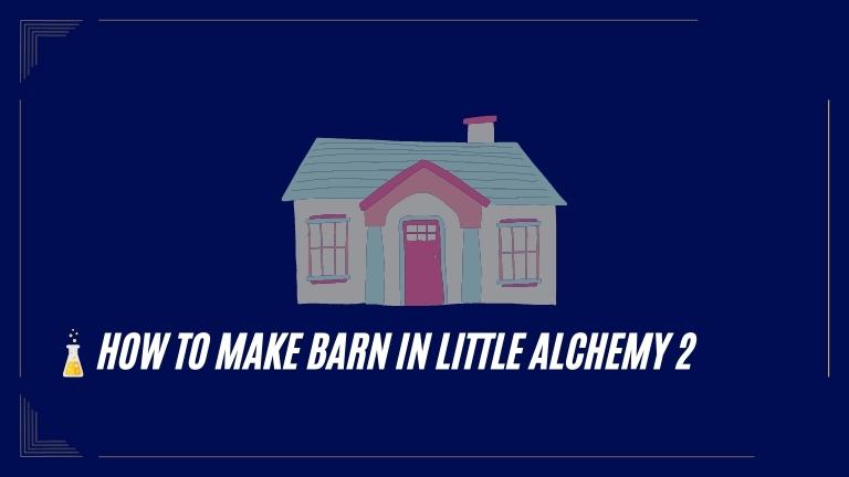 How to Make Barn in Little Alchemy 2