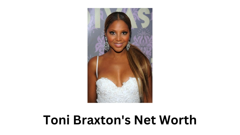 Toni Braxton's Net Worth